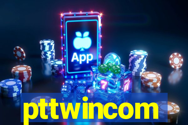 pttwincom