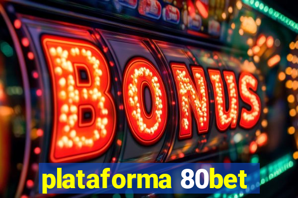 plataforma 80bet