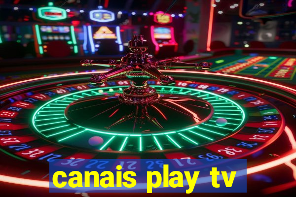 canais play tv