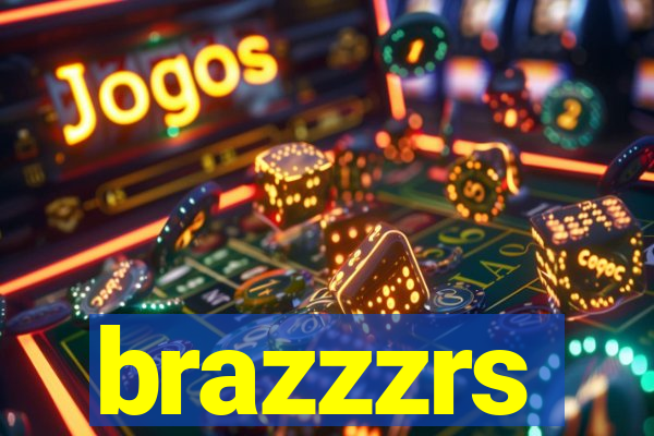 brazzzrs