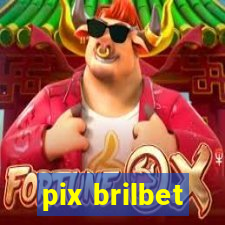 pix brilbet