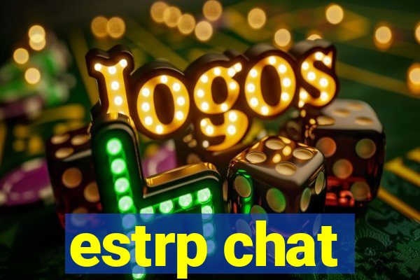 estrp chat