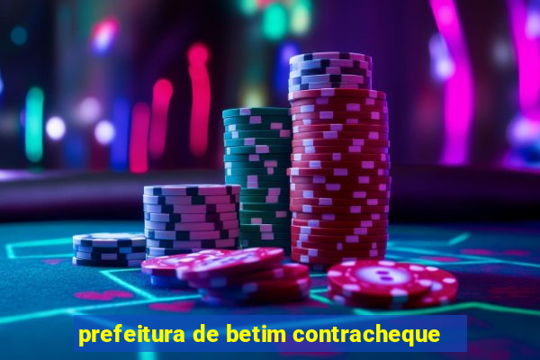 prefeitura de betim contracheque