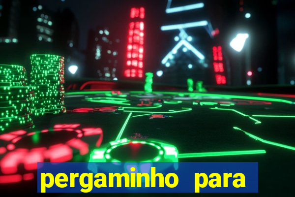 pergaminho para escrever dentro