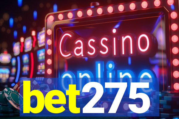 bet275