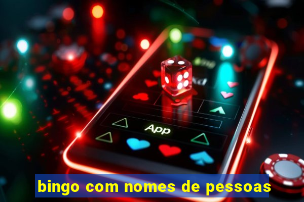 bingo com nomes de pessoas