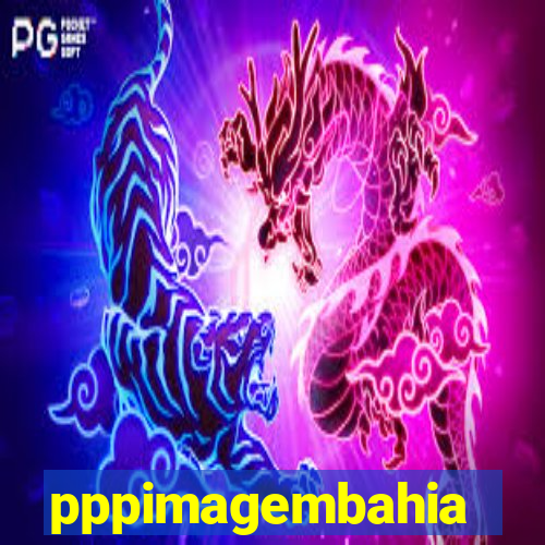 pppimagembahia