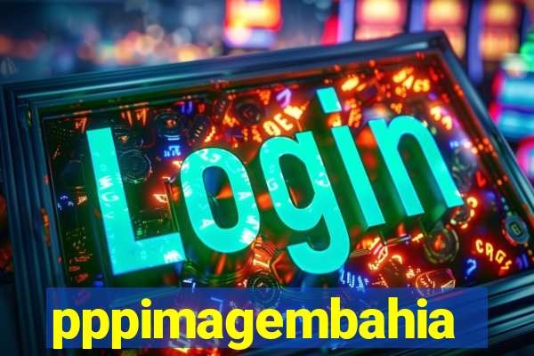 pppimagembahia