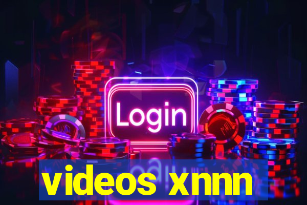 videos xnnn