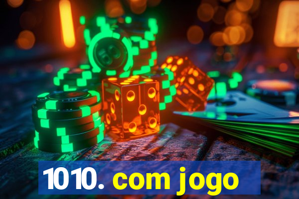 1010. com jogo