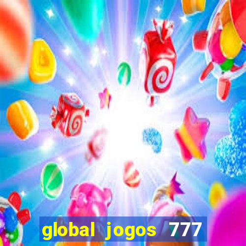 global jogos 777 paga mesmo