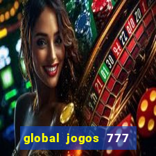 global jogos 777 paga mesmo