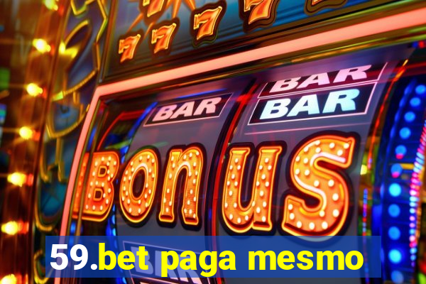 59.bet paga mesmo