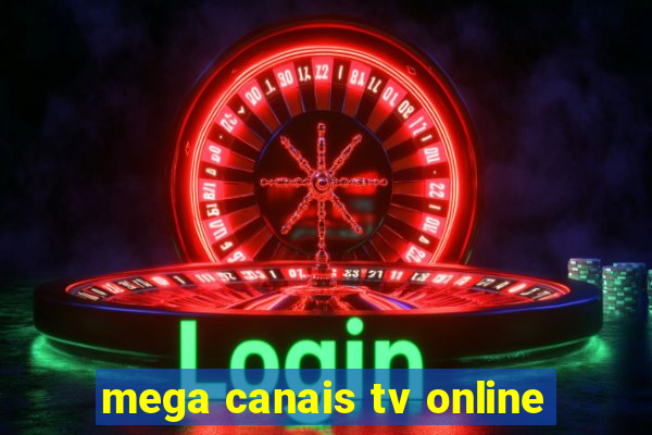 mega canais tv online