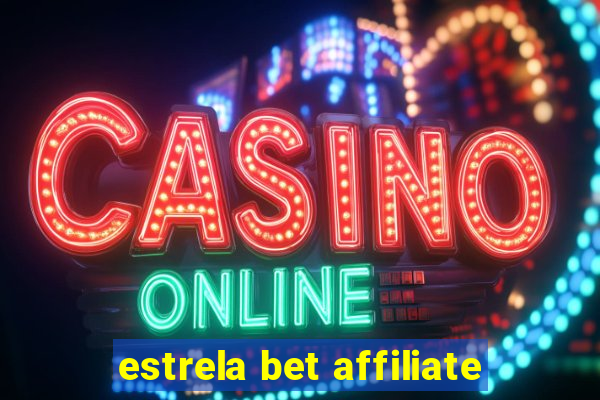 estrela bet affiliate