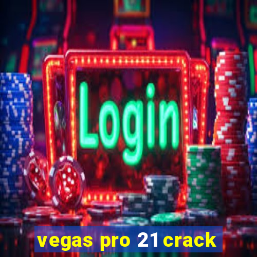 vegas pro 21 crack