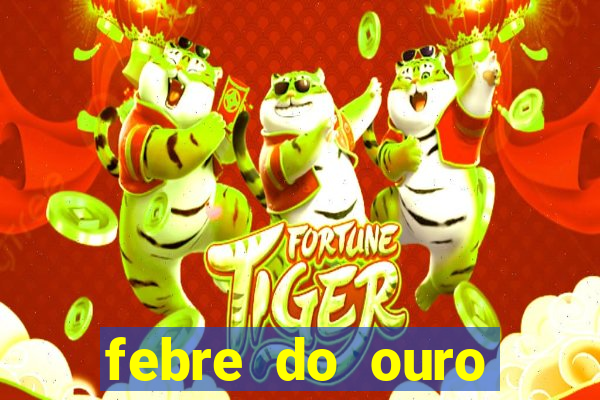 febre do ouro temporada 14