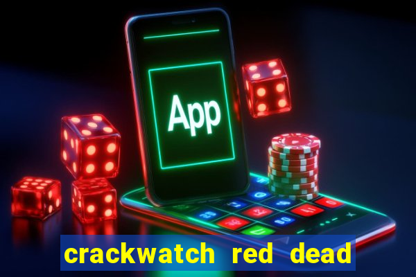 crackwatch red dead redemption 1