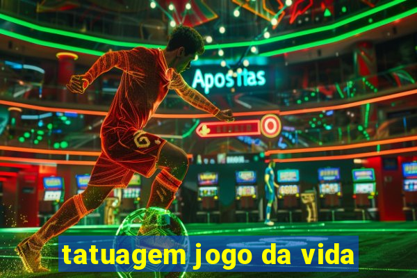 tatuagem jogo da vida