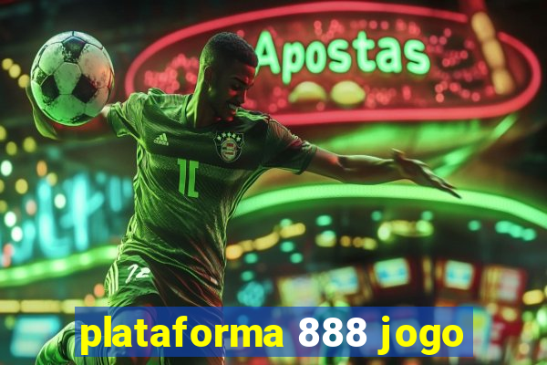 plataforma 888 jogo