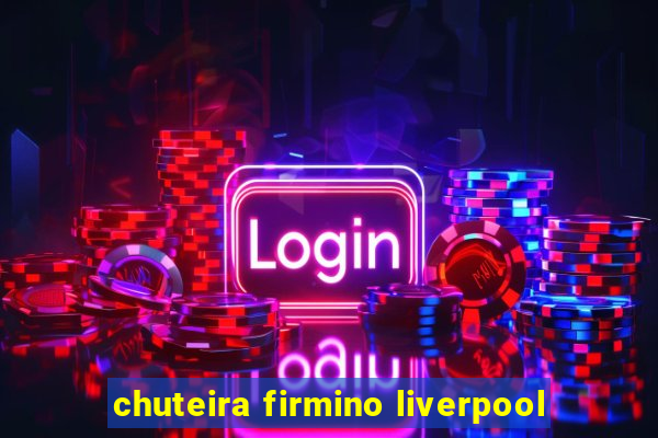 chuteira firmino liverpool