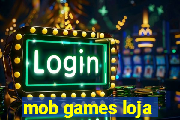 mob games loja