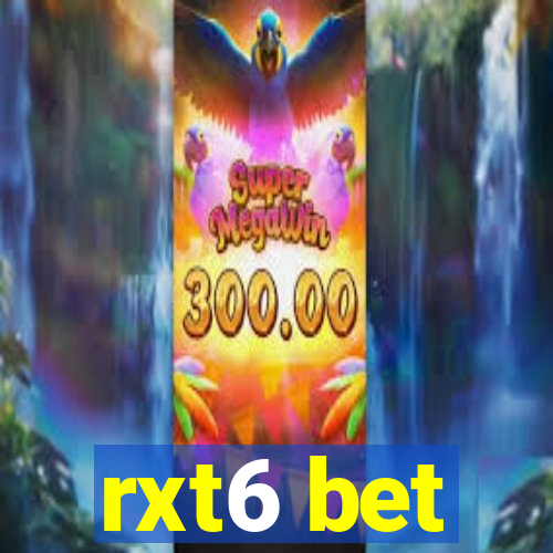 rxt6 bet