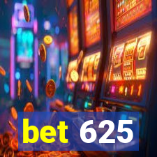 bet 625