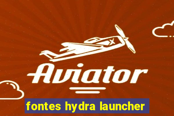 fontes hydra launcher