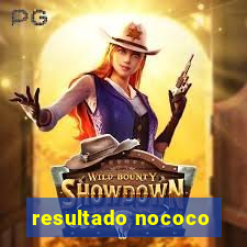 resultado nococo