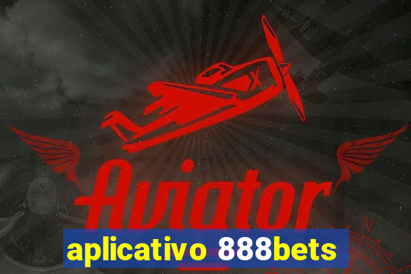 aplicativo 888bets