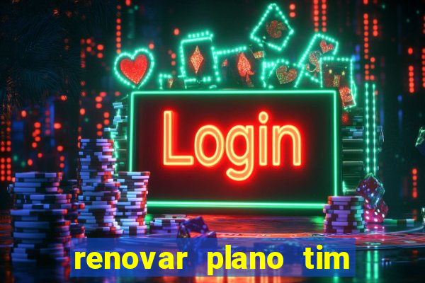 renovar plano tim beta por sms