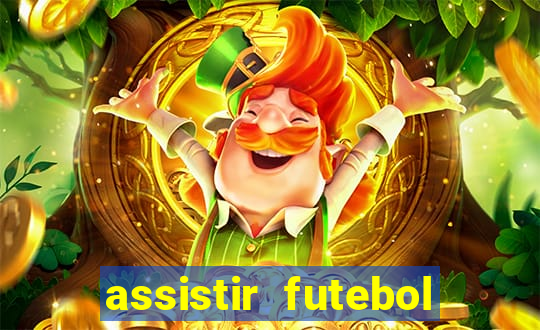 assistir futebol multi max