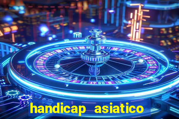 handicap asiatico 0.0 0.5