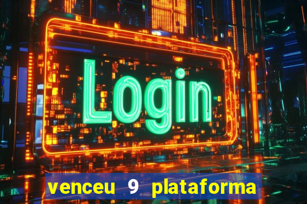 venceu 9 plataforma de jogos