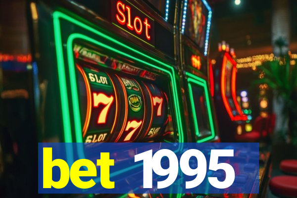 bet 1995