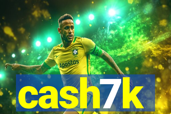 cash7k