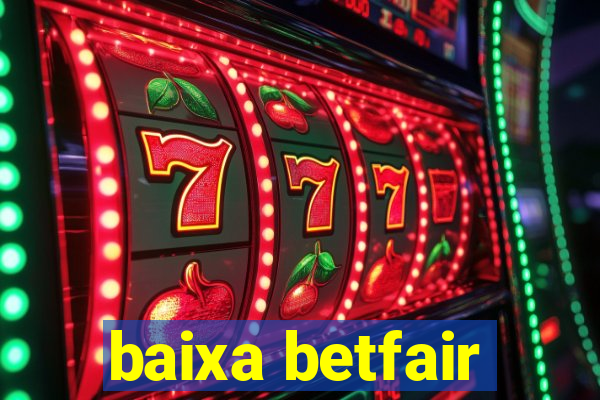 baixa betfair