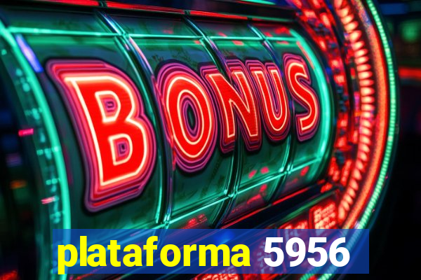 plataforma 5956