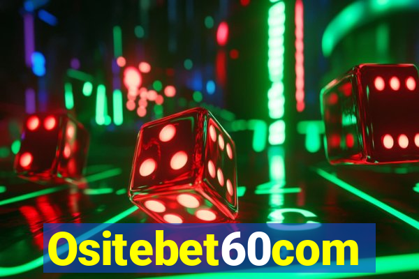 Ositebet60com