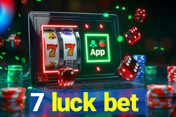 7 luck bet