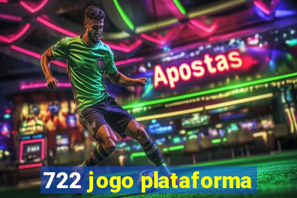 722 jogo plataforma