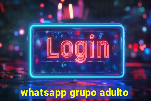 whatsapp grupo adulto