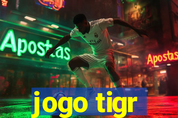 jogo tigr