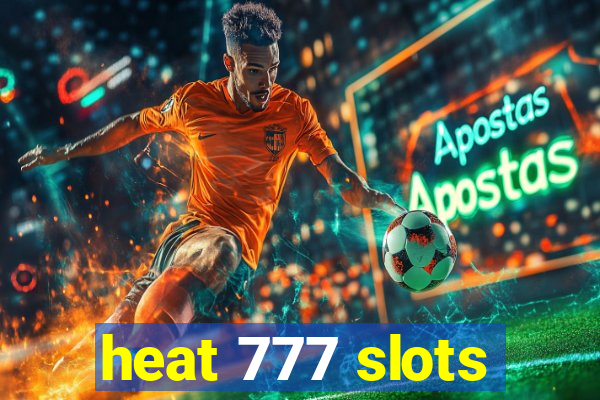 heat 777 slots