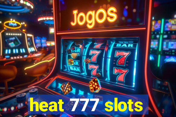 heat 777 slots