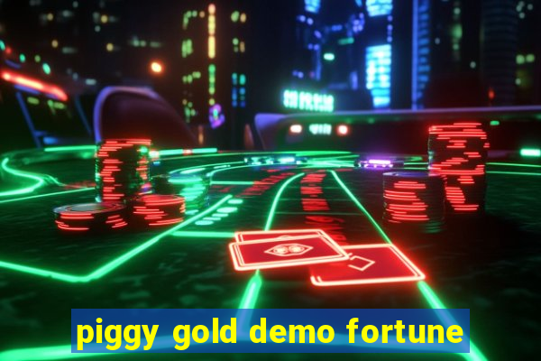 piggy gold demo fortune