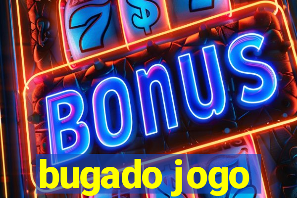 bugado jogo