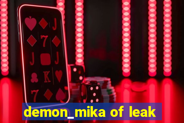 demon_mika of leak