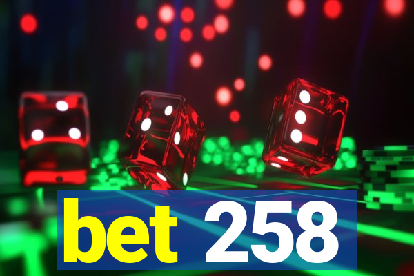 bet 258